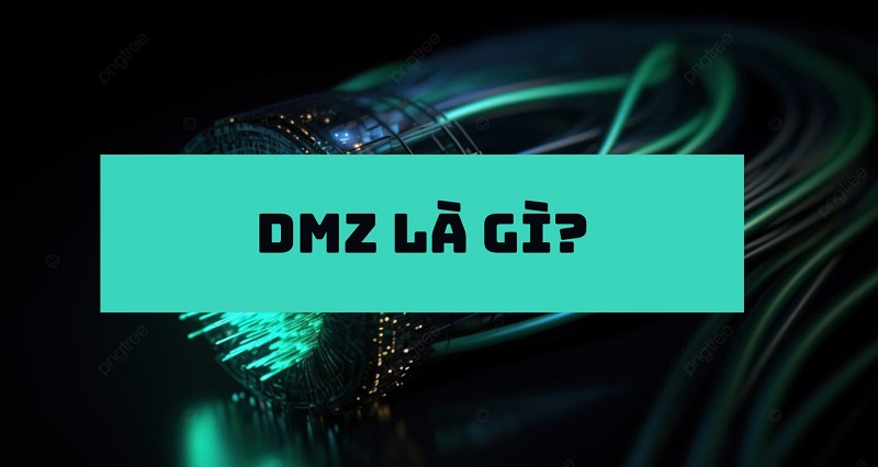 DMZ là gì